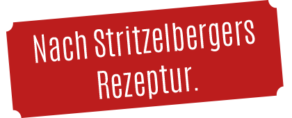 Nach Stritzelbergers Rezeptur